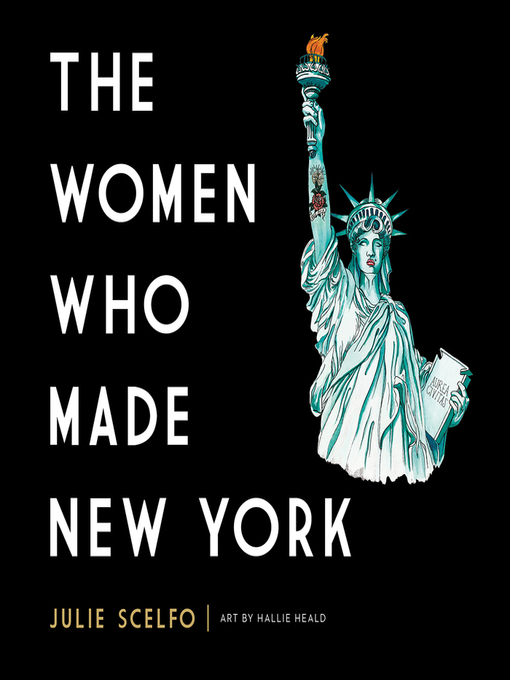 Title details for The Women Who Made New York by Julie Scelfo - Wait list